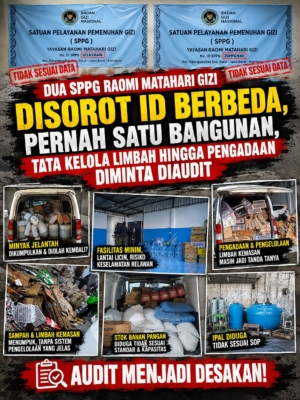 DUA SPPG RAOMI MATAHARI GIZI DISOROT ID BERBEDA, PERNAH SATU BANGUNAN, TATA KELOLA LIMBAH HINGGA PENGADAAN DIMINTA DIAUDIT