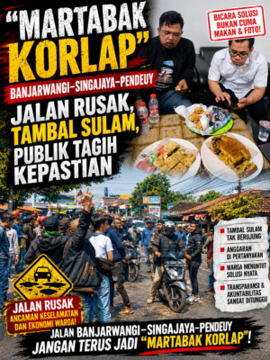 “Martabak Korlap” Banjarwangi–Singajaya–Pendeuy Jalan Rusak, Tambal Sulam, Publik Tagih Kepastian