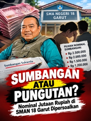 Sumbangan atau Pungutan? Nominal Jutaan Rupiah di SMAN 18 Garut Dipersoalkan
